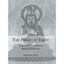 The Bible of Tibet: Tibetan Tales from Indian Sources