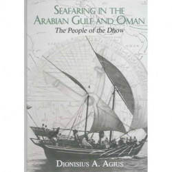 Seafaring in the Arabian Gulf and Oman: People of the Dhow