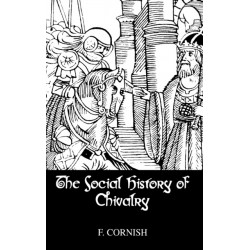 The Social History Of Chivalry