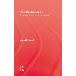 The Control Of Oil - Hardback: East-West Rivalry in the Persian Gulf