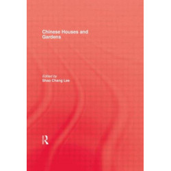 Chinese Houses and Gardens