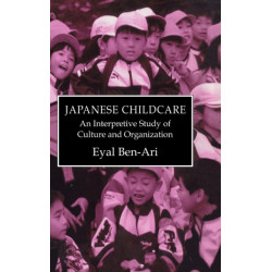 Japanese Childcare: An Interpretive Study of Culture and Organization