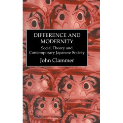 Difference & Modernity: Social Theory and Contemporary Japanese Society