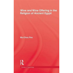 Wine & Wine Offering In The Religion Of Ancient Egypt