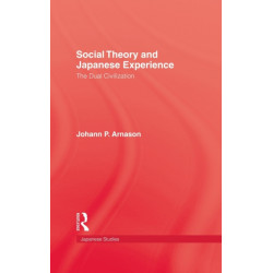 Social Theory and Japanese Experience: The Dual Civilization