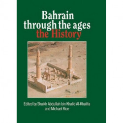 Bahrain Through The Ages: the History