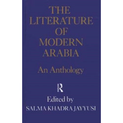 The Literature Of Modern Arabia: An Anthology