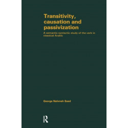 Transivity Causation & Passivization: A semantic-syntactic study of the verb in classical Arabic.