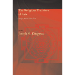 The Religious Traditions of Asia: Religion, History, and Culture