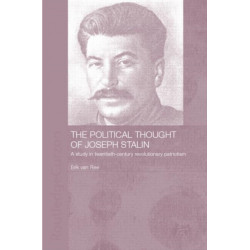 The Political Thought of Joseph Stalin: A Study in Twentieth Century Revolutionary Patriotism