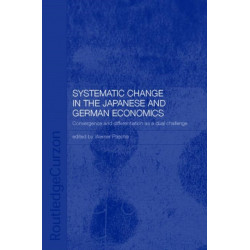 Systemic Changes in the German and Japanese Economies: Convergence and Differentiation as a Dual Challenge