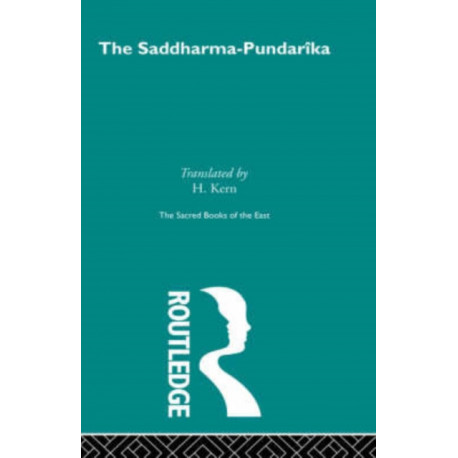 The Saddharma-Pundaraka or The Lotus of the True Law