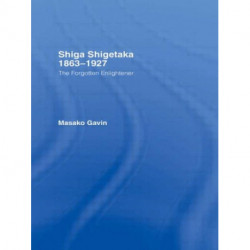 Shiga Shigetaka 1863-1927: The Forgotten Enlightener
