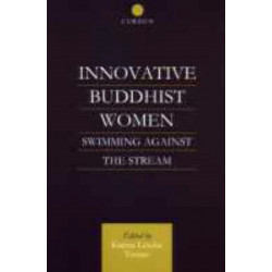 Innovative Buddhist Women: Swimming Against the Stream