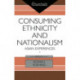 Consuming Ethnicity and Nationalism: Asian Experiences