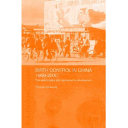 Birth Control in China 1949-2000: Population Policy and Demographic Development