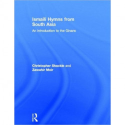 Ismaili Hymns from South Asia: An Introduction to the Ginans