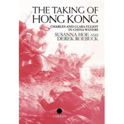 The Taking of Hong Kong: Charles and Clara Elliot in China Waters
