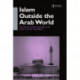Islam Outside the Arab World