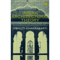 Indian Architectural Theory and Practice: Contemporary Uses of Vastu Vidya