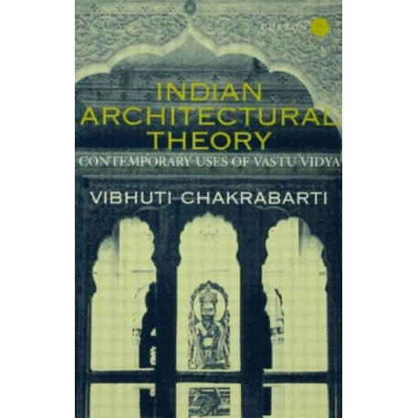 Indian Architectural Theory and Practice: Contemporary Uses of Vastu Vidya