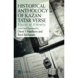 Historical Anthology of Kazan Tatar Verse: Voices of Eternity
