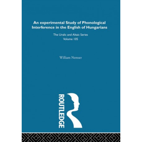 An Experimental Study of Phonological Interference in the English of Hungarians