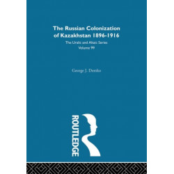 The Russian Colonization of Kazakhstan