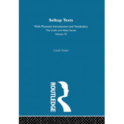 Selkup Texts With Phonetic Introduction and Vocabulary