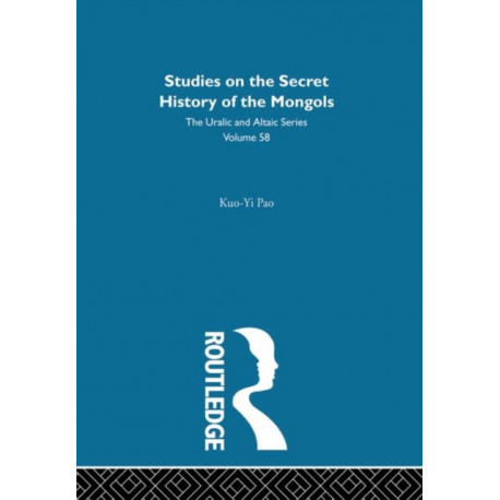 Studies on the Secret History of the Mongols
