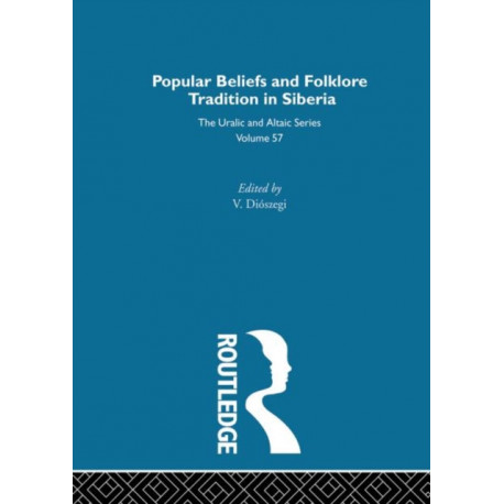 Religious Beliefs and Folklore of the Siberian Peoples