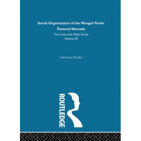 Social Organization of the Mongol-Turkic Pastoral Nomads