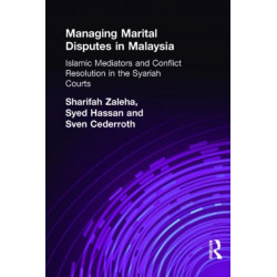 Managing Marital Disputes in Malaysia: Islamic Mediators and Conflict Resolution in the Syariah Courts