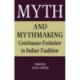 Myth and Mythmaking: Continuous Evolution in Indian Tradition