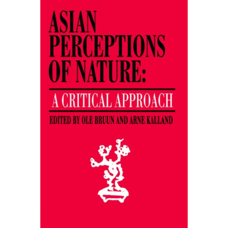 Asian Perceptions of Nature: A Critical Approach
