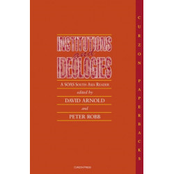Institutions and Ideologies: A SOAS South Asia Reader