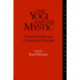 The Yogi and the Mystic: Studies in Indian and Comparative Mysticism