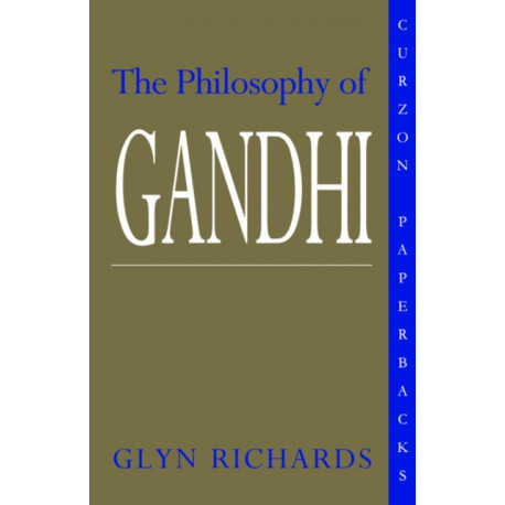 The Philosophy of Gandhi: A Study of his Basic Ideas