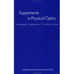 Experiments In Physical Optics