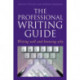 Professional Writing Guide: Writing well and knowing why