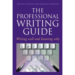 Professional Writing Guide: Writing well and knowing why