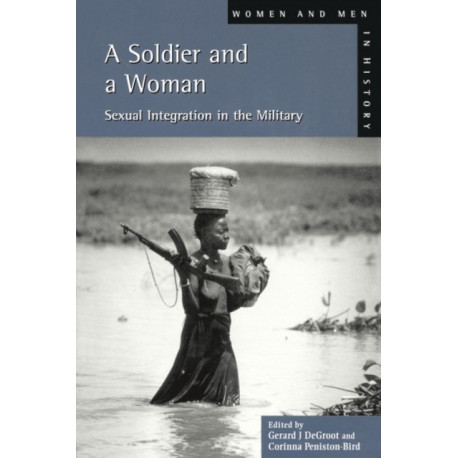 A Soldier and a Woman: Sexual Integration in the Military