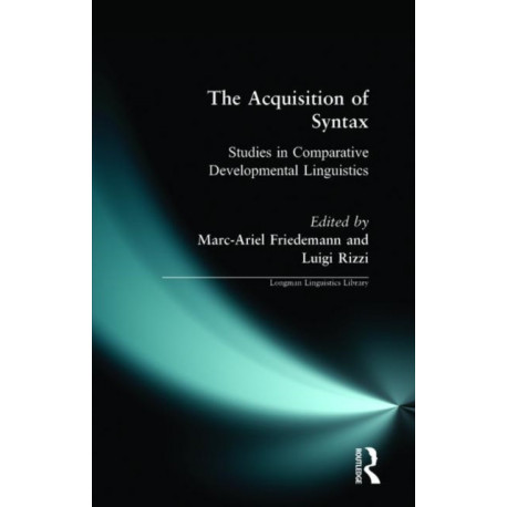The Acquisition of Syntax: Studies in Comparative Developmental Linguistics