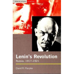 Lenin's Revolution: Russia, 1917-1921