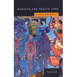Markets and Health Care: A Comparative Analysis