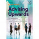 Advising Upwards: A Framework for Understanding and Engaging Senior Management Stakeholders