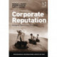 Corporate Reputation: Managing Opportunities and Threats