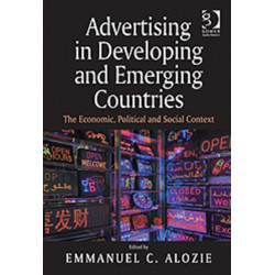 Advertising in Developing and Emerging Countries: The Economic, Political and Social Context