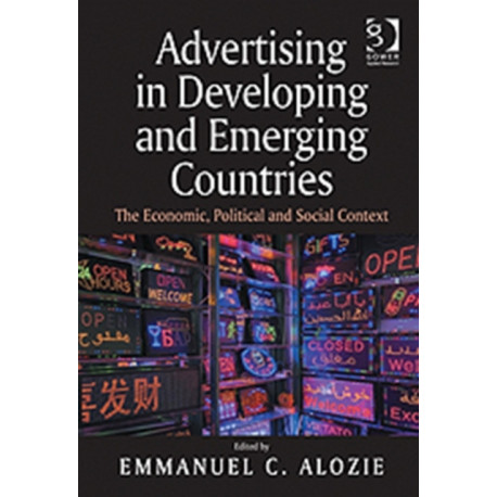 Advertising in Developing and Emerging Countries: The Economic, Political and Social Context