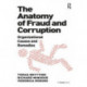 The Anatomy of Fraud and Corruption: Organizational Causes and Remedies